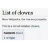 List of clowns From Wikipedia, the free encyclopedia This is a list of notable clowns. Contents [hide] 1 u nigga