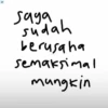 Saya sudah berusaha semaksimal mungkin
