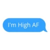 I'm High AF