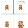 EK You think you're safe? 器