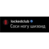 LOCKED CLUB SUKA 26