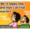 We're happy now, and that's all that matters. 7