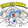ENDLESS WORK.. ווי
