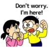 Don't worry. I'm here!