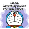 Uh oh. Something wicked this way comes...