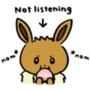 Not listening 'nom