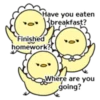 Have you eaten breakfast? Finished homework? 104 Where are you going?