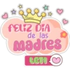 Ainarey feliz DIA de las madres LETI
