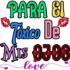 PARA EI Toxico De MIS 0306 love