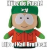 Hijoz de Putah! Dijo el Kail Brofloski