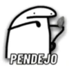 PENDEJO