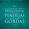 OJALÁ HUBIERA MÁS PERSONAS PREOCUPADAS POR ESTAR PENDEJAS QUE POR ESTAR GORDAS