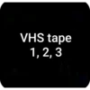 VHS tape 1,2,3