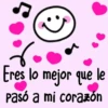 Eres lo mejor que le pasó a mi corazón