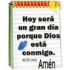 mmmmm Hoy será un gran día porque Dios está conmigo. así lo creo Amén