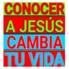 CONOCER A JESÚS CAMBIA TU VIDA