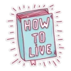 0000008 HOW TO LIVE