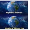 My World With You My World Without You