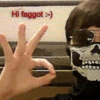 Hi faggot :-)