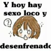 Y hoy hay sexo loco y 7 desenfrenado
