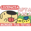 LICENCIA APTA PARA 201 MORDER TUS TETAS