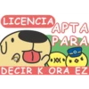 LICENCIA APTA PARA DECIR K ORA EZ
