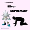 i believe in Silver SUPREMACY @infinitedixie
