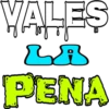 VALES LA PENA