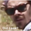 Did I ask?