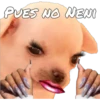 PUES NO NENI