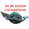 NO ME HAGAN
ENCABRONAR