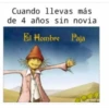 Cuando llevas más
de 4 años sin novia
El Hombre Paja
