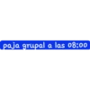 paja grupal a las 08:00