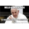 MELLO NOME ENGAÑAS
TE FUISTE A CAGAR Y TE HICISTE LA
PAJA
Imagen creada en Generadormemes.com