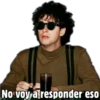No voy a responder eso