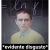 eny
а
*evidente disgusto*