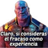 @Harley Stickers
Claro, si consideras
el fracaso como
experiencia