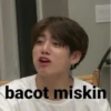 bacot miskin
