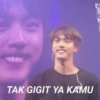 TAK GIGIT YA KAMU