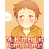 Mi Primer Dia
Como Admin