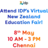 idp
Attend IDP's Virtual
New Zealand
Education Fair!
8th May
10 AM - 3 PM
Chennai