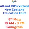 idp
Attend IDP's Virtual
New Zealand
Education Fair!
8th May
10 AM - 3 PM
Gurugram