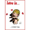 love is...
k
a bear hug.