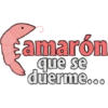 amarón
que se
duerme...