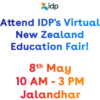 idp
Attend IDP's Virtual
New Zealand
Education Fair!
8th May
10 AM - 3 PM
Jalandhar