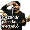 Buscando
quién te
preguntó
