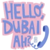 HELLO
DUBAI
AH
ARTY
FARTY
BRIN