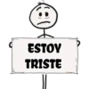ESTOY
TRISTE