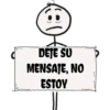 DEJE SU
MENSAJE, NO
ESTOY