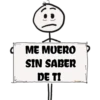 ME MUERO
SIN SABER
DE TI